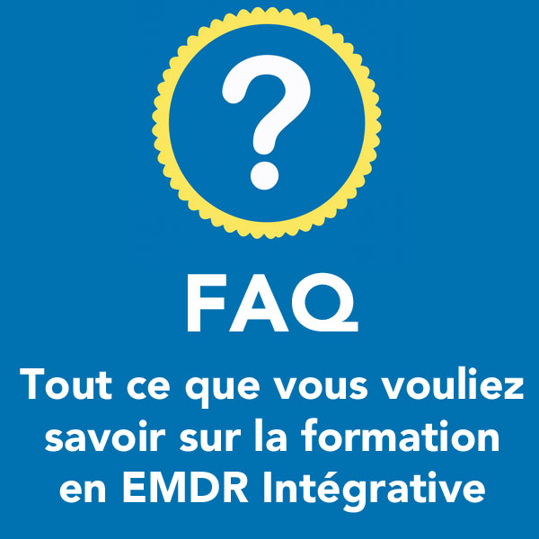 Vos questions sur les formations en EMDR. Nos réponses, nos avis.
